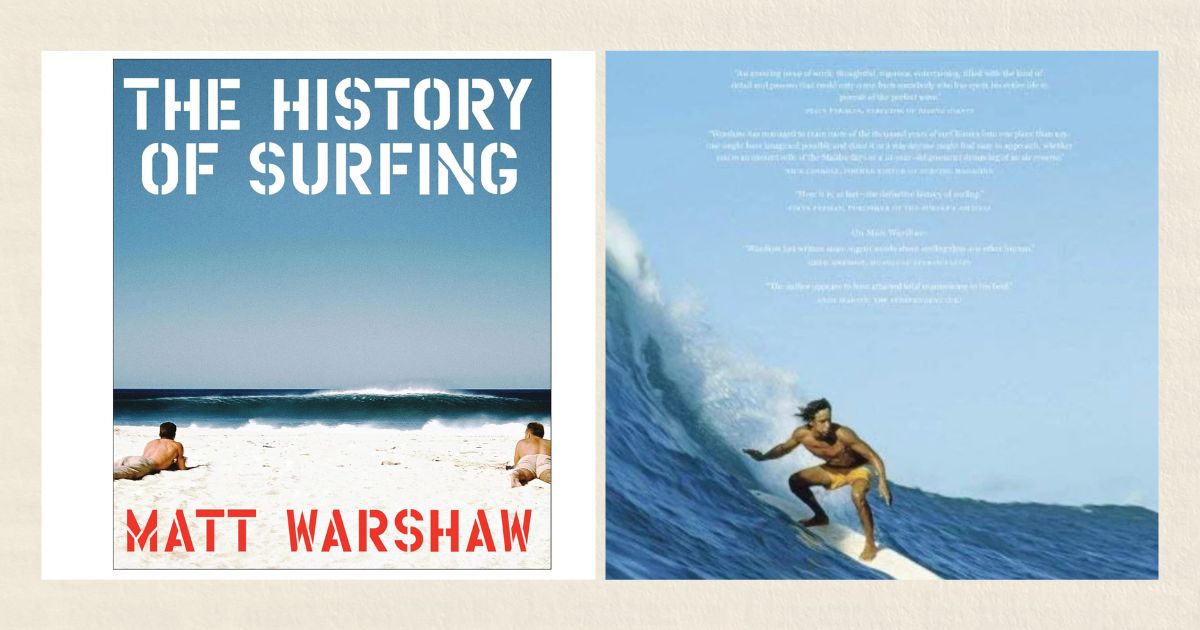The History of Surfing by Matt Warshaw