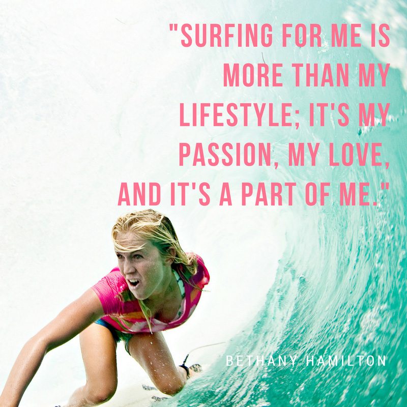 Surfing is simply the most fun I know how to have on this planet. 6