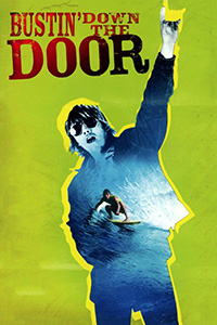 Bustin down the door surfing movie