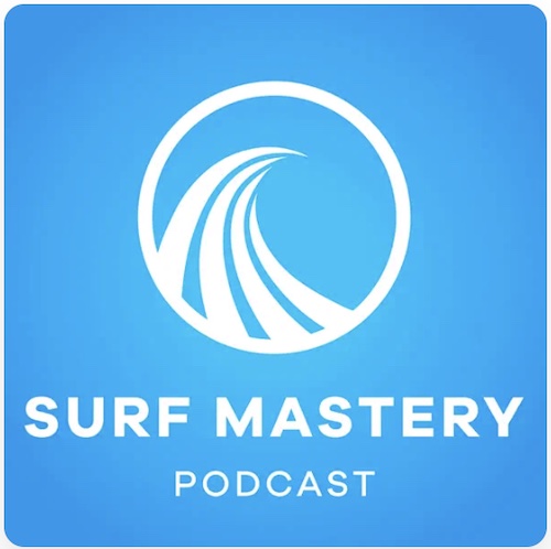Surf Mastery Podcast