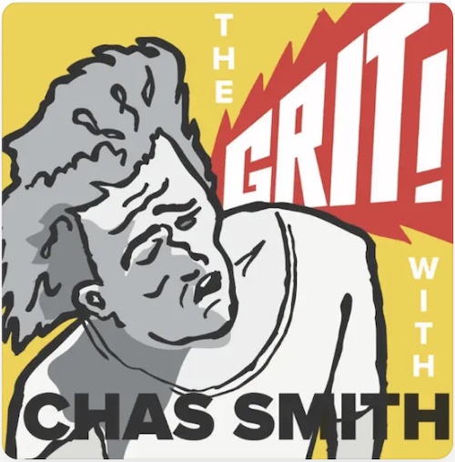 The Grit with Chas Smith
